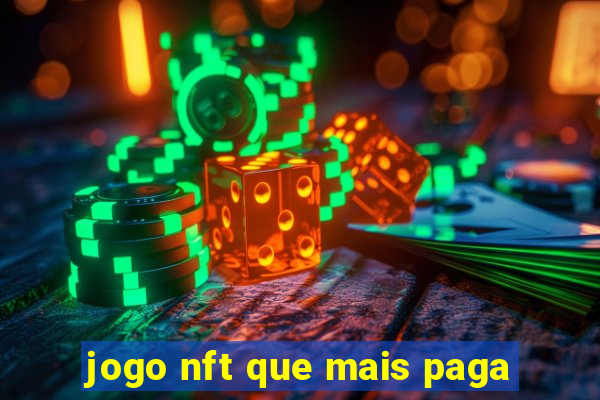 jogo nft que mais paga